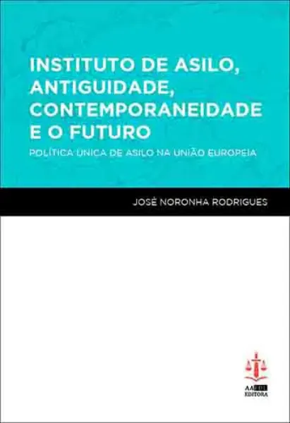 Imagem de Instituto de Asilo, Antiguidade, Contemporaneidade e o Futuro: Política Única de Asilo na União Europeia