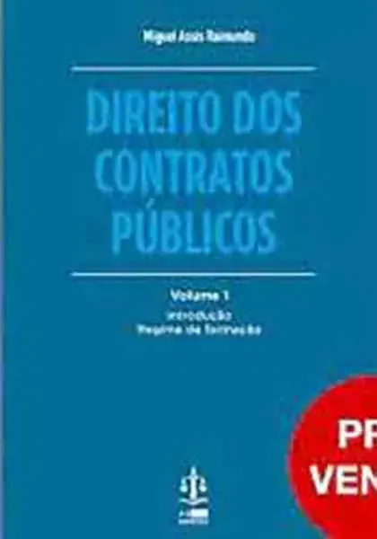 Imagem de Direito dos Contratos Públicos - Introdução - Regime de Formação Vol. 1