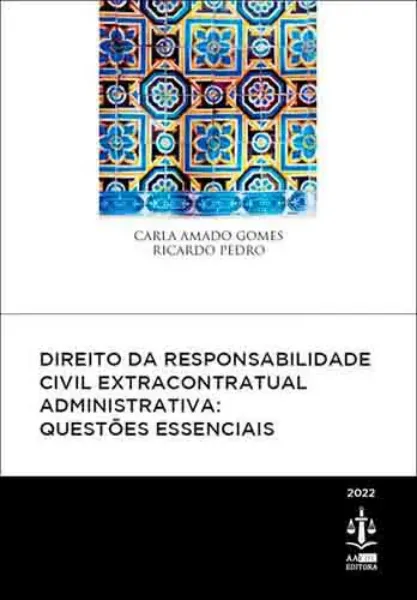 Imagem de Direito da Responsabilidade Civil Extracontratual Administrativa: Questões EssenciaisS