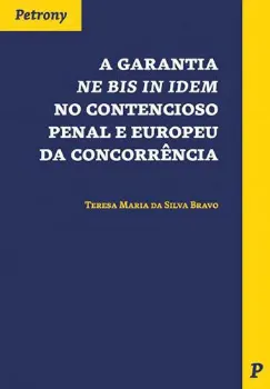 Picture of Book A Garantia Ne Bis In Idem no Contencioso Penal e Europeu da Concorrência