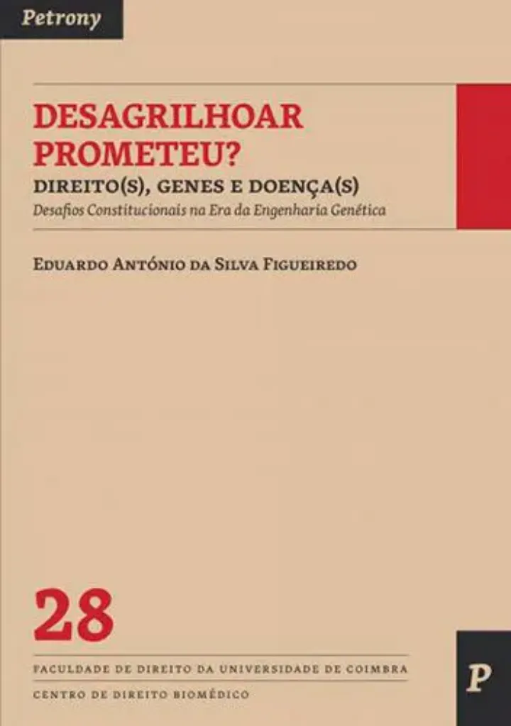 Imagem de Desagrilhoar Prometeu? Direito(s), Gene(s) e Doença(s)