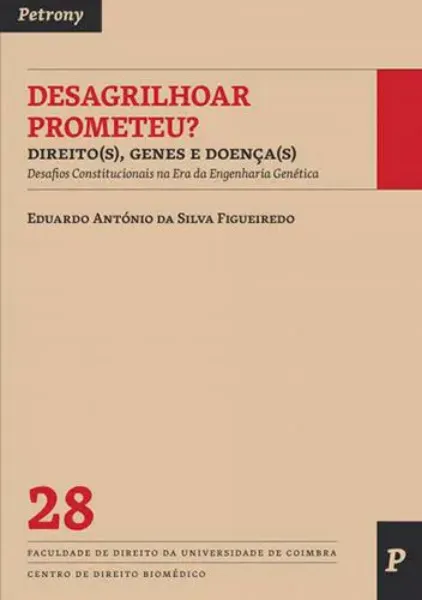 Imagem de Desagrilhoar Prometeu? Direito(s), Gene(s) e Doença(s)