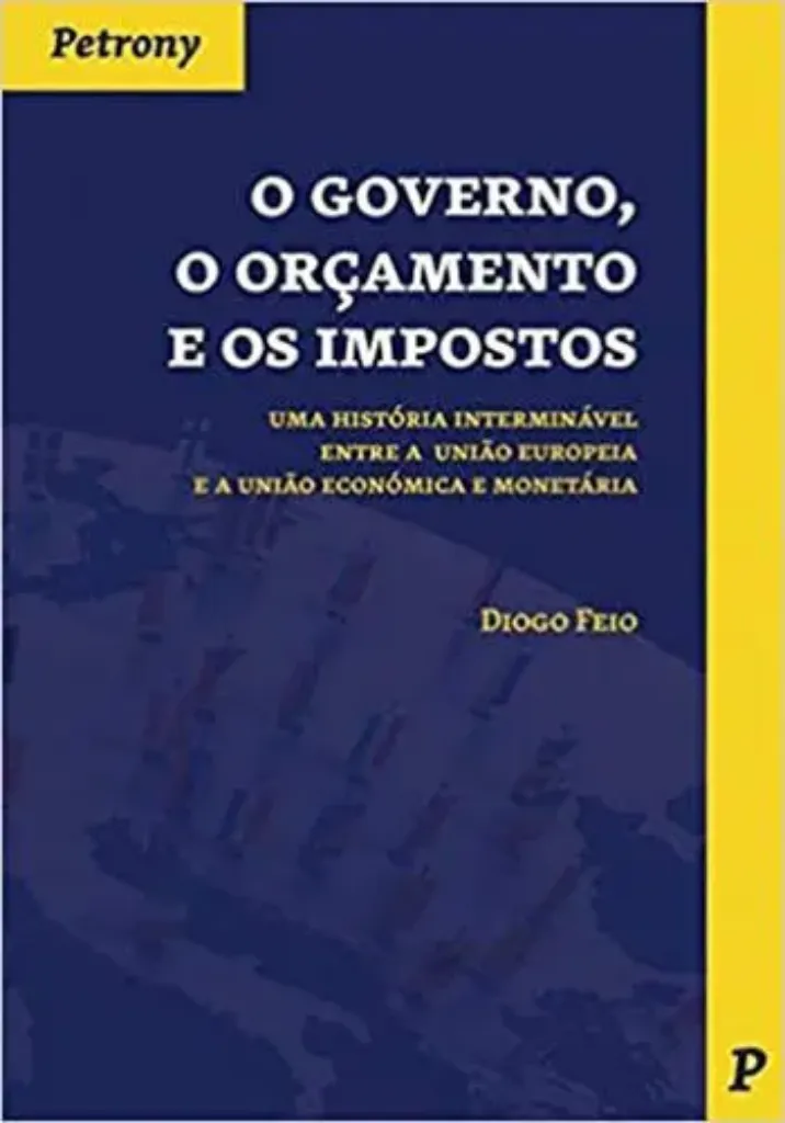 Imagem de O Governo, O Orçamento e Os Impostos: Uma História Interminável entre a União Europeia e a União Económica e Monetária