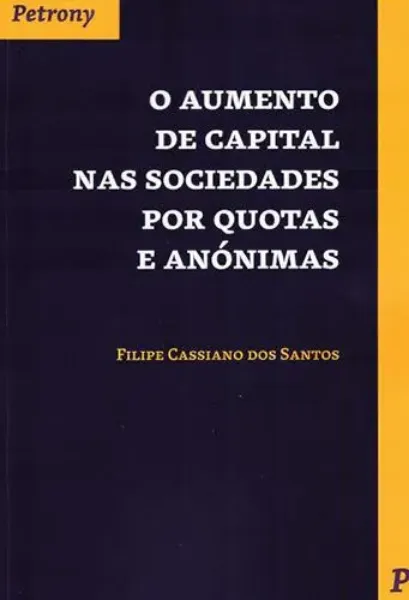 Imagem de O Aumento de Capital nas Sociedades por Quotas e Anónimas