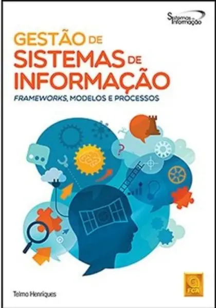 Imagem de Gestão de Sistemas de Informação - Frameworks, Modelos e Processos