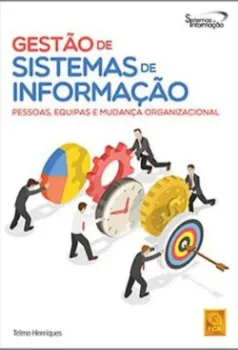 Picture of Book Gestão de Sistemas de Informação - Pessoas, Equipas e Mudança Organizacional