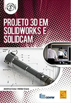 Picture of Book Projeto 3D em Solidworks e Solidcam