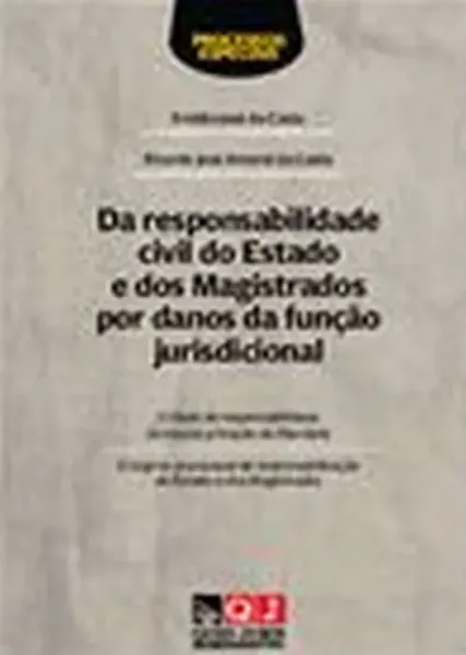 Imagem de Da Responsabilidade Civil do Estado e dos Magistrados por Danos da Função Jurisdicional