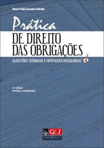 Imagem de Prática de Direito das Obrigações - Questões Teóricas e Hipóteses Resolvidas