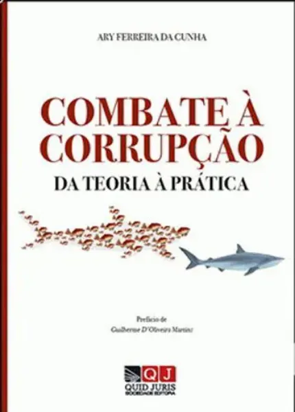 Imagem de Combate à Corrupção - Da Teoria à Prática