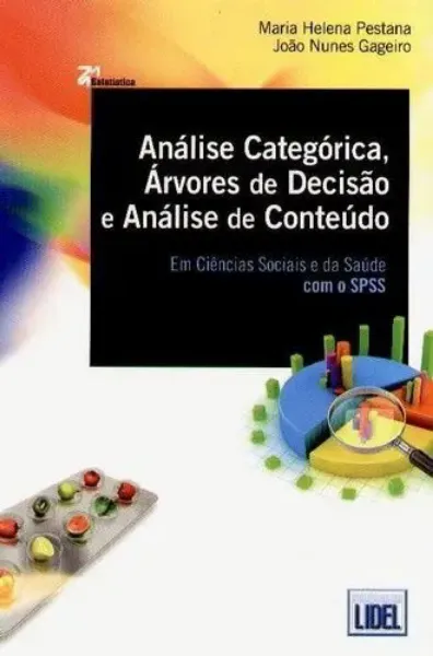 Imagem de Análise Categórica, Árvores de Decisão e Análise de Conteúdo: Em Ciencias Sociaise da Saúde, com o SPSS