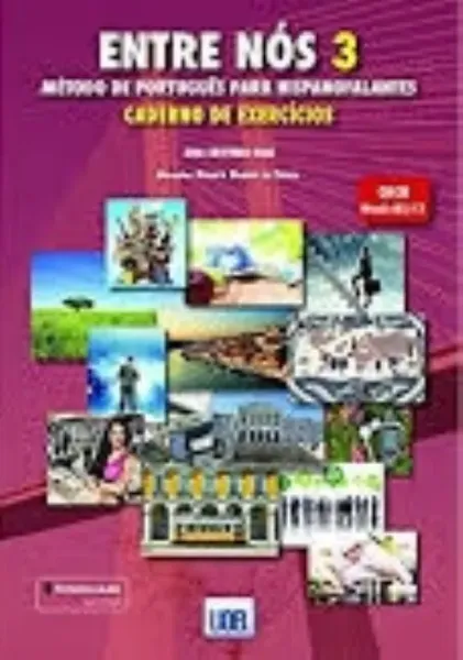 Imagem de Entre Nós 3 - Caderno de Exercícios com Aúdio A. O. - Método de Português para Hispanofalantes