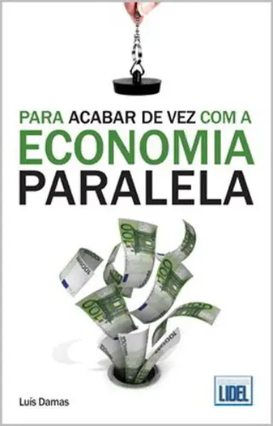Imagem de Para Acabar de Vez com a Economia Paralela