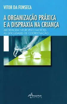 Picture of Book A Organização Práxica e a Dispraxia na Criança