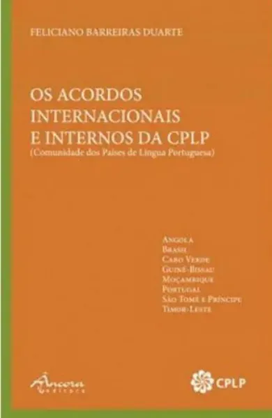 Imagem de Os Acordos Internacionais e Internos da CPLP