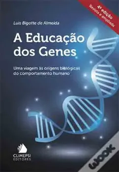 Picture of Book A Educação dos Genes - Uma Viagem às Origens Biológicas do Comportamento Humano