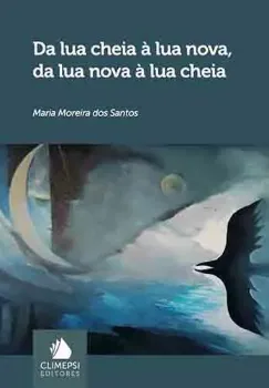 Picture of Book Da Lua Cheia à Lua Nova, Da Lua Nova à Lua Cheia