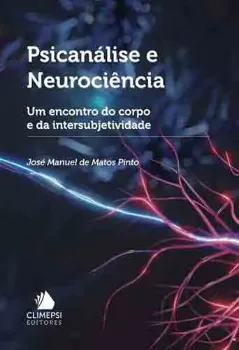 Picture of Book Psicanálise e Neurociência: Um Encontro do Corpo e da Intersubjetividade