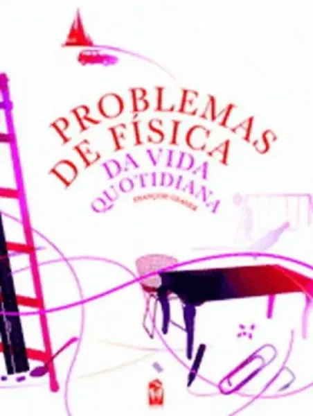 Imagem de Problemas de Física da Vida Quotidiana
