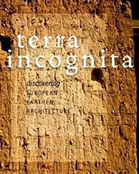 Imagem de Terra Incógnita: Discovering and Preserving European Earthen Architecture
