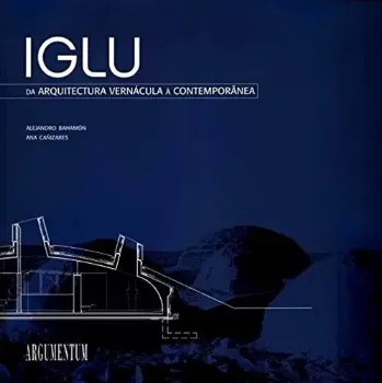 Imagem de Iglu - Da Arquitectura Vernácula à Contemporânea