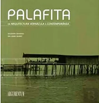 Imagem de Palafita - Da Arquitectura Vernácula à Contemporânea