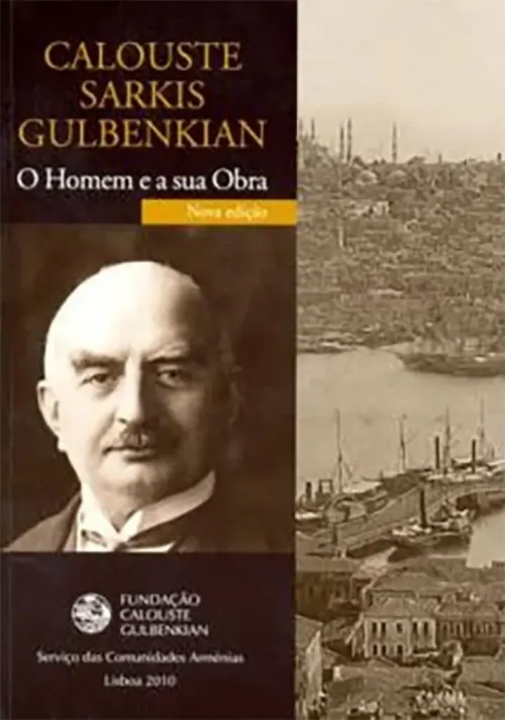 Imagem de Calouste Sarkis Gulbenkian: O homem e a Sua Obra