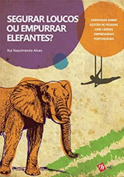 Imagem de Segurar Loucos ou Empurrar Elefantes?