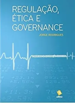 Picture of Book Regulação, Ética e Governance - O Mercado da Informação Financeira
