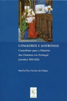 Picture of Book Comadres e Matronas - Contibuto para a História de Parteiras em Portugal