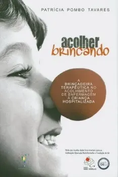 Picture of Book Acolher Brincando - A Brincadeira Terapêutica Acolhimento Enfermadem à Criança Hospitazada