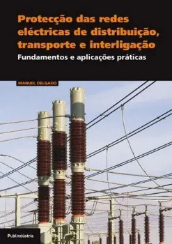 Picture of Book Protecção das Redes Eléctricas de Distribuição, Transporte e Interligação