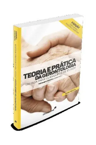 Imagem de Teoria e Prática da Gerontologia: Um Guia para Cuidadores de Idosos