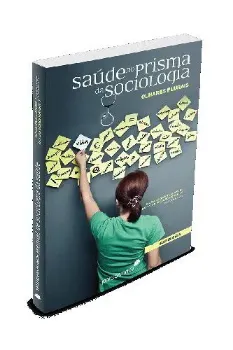 Picture of Book Saúde no Prisma da Sociologia: Olhares Plurais