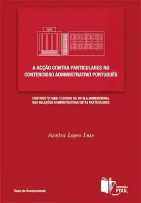 Picture of Book A Acção Contra Particulares no Contencioso Administrativo Português