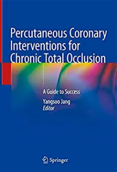 Imagem de Percutaneous Coronary Interventions for Chronic Total Occlusion: A Guide to Success
