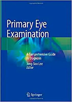 Picture of Book Primary Eye Examination: A Comprehensive Guide to Diagnosis