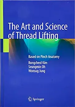 Imagem de The Art and Science of Thread Lifting: Based on Pinch Anatomy