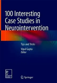Imagem de 100 Interesting Case Studies in Neurointervention: Tips and Tricks