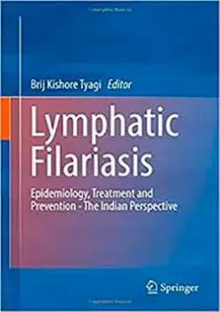 Imagem de Lymphatic Filariasis: Epidemiology, Treatment and Prevention - The Indian Perspective