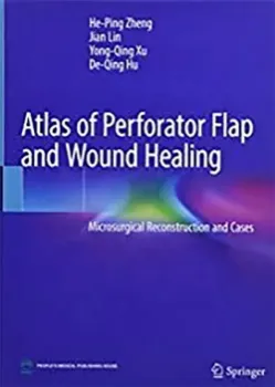 Imagem de Atlas of Perforator Flap and Wound Healing: Microsurgical Reconstruction and Cases