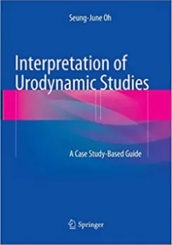 Picture of Book Interpretation of Urodynamic Studies: A Case Study-Based Guide