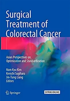 Picture of Book Surgical Treatment of Colorectal Cancer: Asian Perspectives on Optimization and Standardization