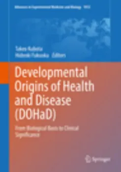 Picture of Book Developmental Origins of Health and Disease (DOHaD): From Biological Basis to Clinical Significance