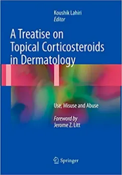 Imagem de A Treatise on Topical Corticosteroids in Dermatology: Use, Misuse and Abuse