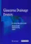 Picture of Book Glaucoma Drainage Devices: A Practical Illustrated Guide