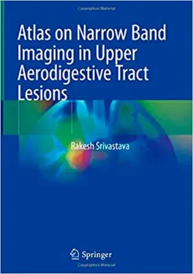 Picture of Book Atlas on Narrow Band Imaging in Upper Aerodigestive Tract Lesions