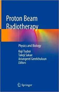 Imagem de Proton Beam Radiotherapy: Physics and Biology