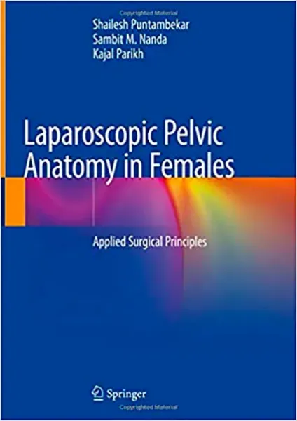 Imagem de Laparoscopic Pelvic Anatomy in Females: Applied Surgical Principles