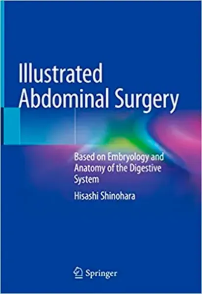 Imagem de Illustrated Abdominal Surgery: Based on Embryology and Anatomy of the Digestive System